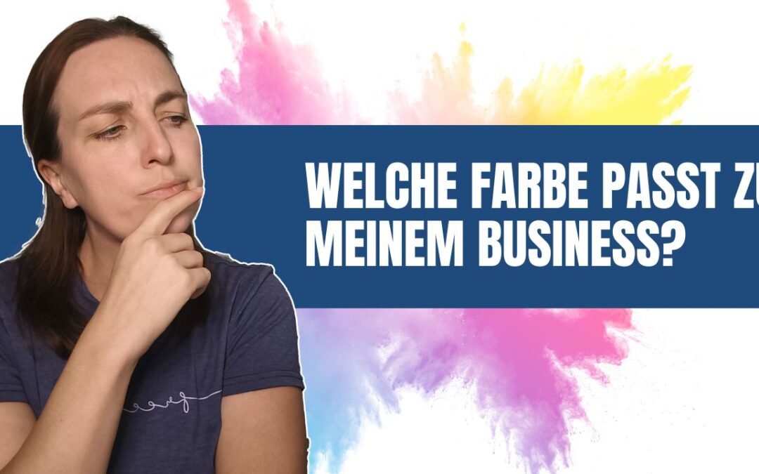 Farbpsychologie: Welche Farben passen zu Deinem Business?